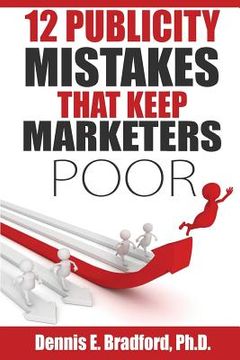 portada 12 Publicity Mistakes that Keep Marketers Poor (en Inglés)