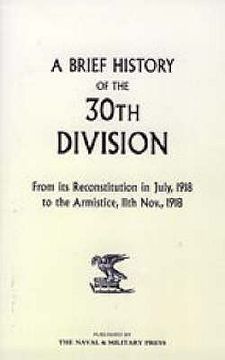 portada A Brief History of the 30th Division from Its Reconstitution in July, 1918 to the Armistice 11th Nov 1918