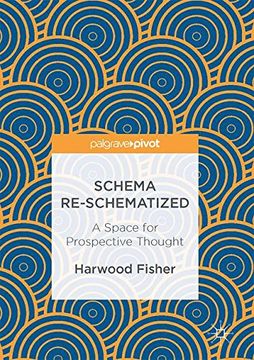 portada Schema Re-Schematized: A Space for Prospective Thought (en Inglés)