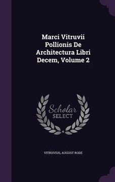portada Marci Vitruvii Pollionis De Architectura Libri Decem, Volume 2