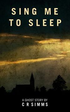 portada Sing Me To Sleep: A Ghost Story (en Inglés)