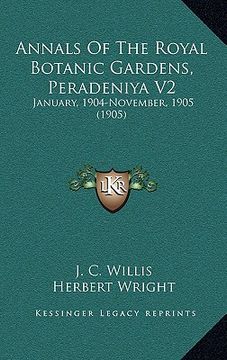 portada annals of the royal botanic gardens, peradeniya v2: january, 1904-november, 1905 (1905) (en Inglés)