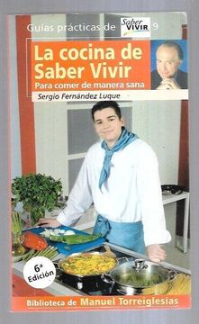 portada La Cocina de Saber Vivir: Para Comer de Manera Sana (Guia Practic as nº 9)