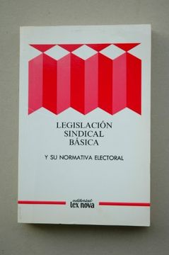 portada Legislación Sindical Básica y su Normativa Electoral (in Spanish)
