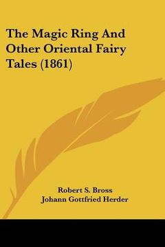 portada the magic ring and other oriental fairy tales (1861) (en Inglés)