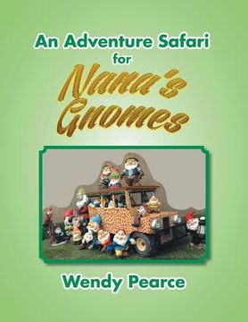 portada An Adventure Safari for Nana's Gnomes (en Inglés)