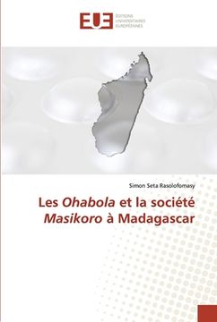 portada Les Ohabola et la société Masikoro à Madagascar (in French)