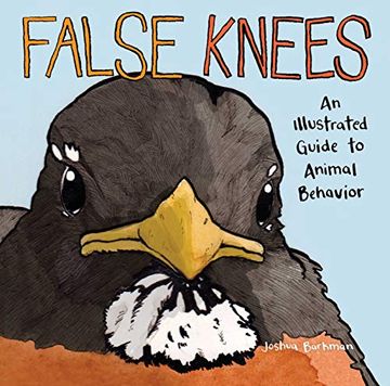 portada False Knees: An Illustrated Guide to Animal Behavior (en Inglés)