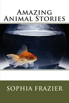 portada Amazing Animal Stories (en Inglés)