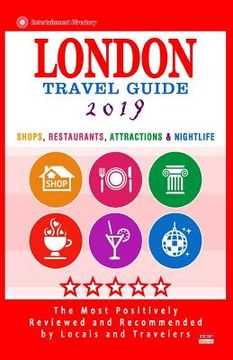 portada London Travel Guide 2019: Shops, Restaurants, Attractions & Nightlife in London, England (City Travel Guide 2019) (en Inglés)