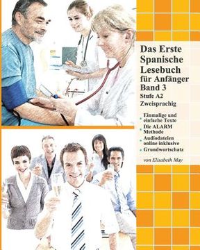 portada Das Erste Spanische Lesebuch für Anfänger, Band 3: Stufe A2 zweisprachig mit spanisch-deutscher Übersetzung