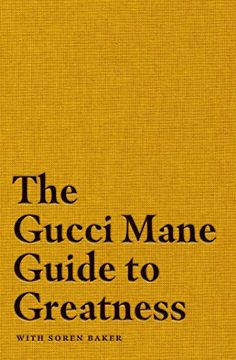 portada The Gucci Mane Guide to Greatness (in English)
