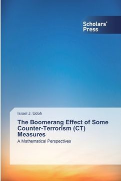 portada The Boomerang Effect of Some Counter-Terrorism (CT) Measures (en Inglés)