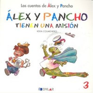 portada Alex Y Pancho Tienen Una Misión - Cuento 3                                       (Los cuentos de Álex y Pancho)
