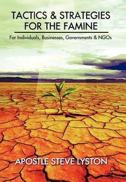 portada tactics and strategies for the famine: for individuals, businesses, governments & ngos