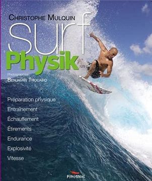 portada Surf Physik: Entraînement Echauffement Etirements Endurance Explosivité Vitesse (in French)