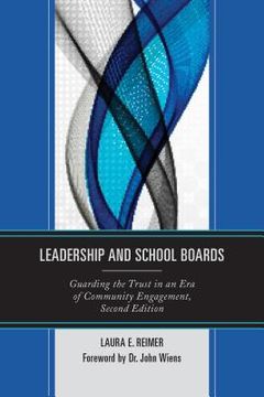 portada Leadership and School Boards: Guarding the Trust in an Era of Community Engagement, Second Edition (en Inglés)