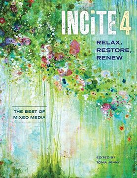 portada Incite 4: Relax Restore Renew (Incite: The Best of Mixed Media)