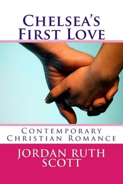 portada Chelsea's First Love: Contemporary Christian Romance (en Inglés)