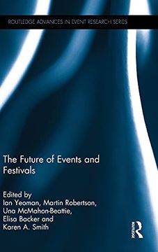 portada The Future of Events & Festivals (Routledge Advances in Event Research Series) (en Inglés)