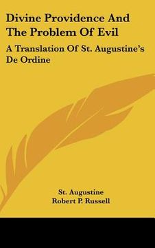portada divine providence and the problem of evil: a translation of st. augustine's de ordine (en Inglés)