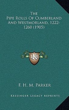 portada the pipe rolls of cumberland and westmorland, 1222-1260 (1905)