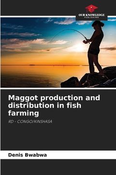 portada Maggot production and distribution in fish farming (in English)