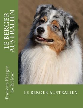 portada le berger australien (les chiens de race) (Volume 2) (French Edition)