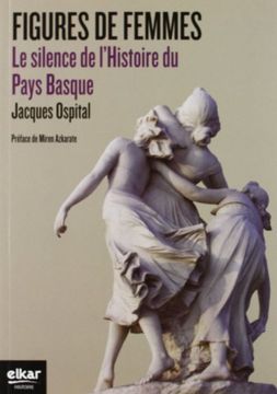 portada Figures de Femmes: Le Silence de L¿ Histoire du Pays Basque (in French)