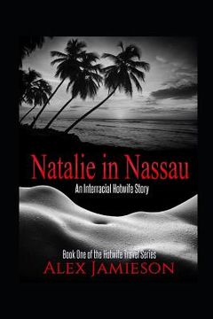 portada Natalie in Nassau: An Interracial Hotwife Story (in English)