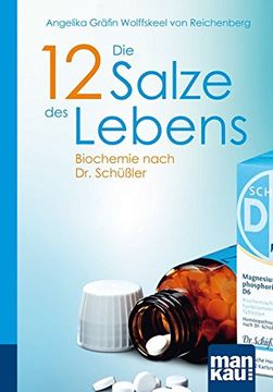 portada Die 12 Salze des Lebens. Biochemie Nach dr. Schüßler (Kompakt-Ratgeber) (en Alemán)