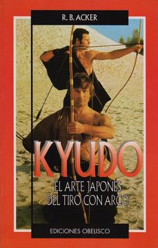 portada Kyudo - el Arte Japones del Tiro con Arco (Spanish Edition) (in Spanish)