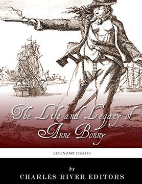 portada Legendary Pirates: The Life and Legacy of Anne Bonny (en Inglés)