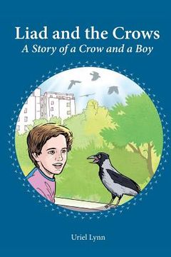 portada Liad and the Crows: A Story of a Crow and a Boy (en Inglés)