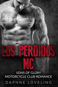 portada Los Perdidos MC: Sons of Glory Motorcycle Club Romance (in English)