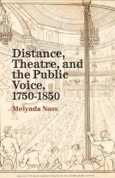 portada Distance, Theatre, and the Public Voice, 1750-1850 (en Inglés)