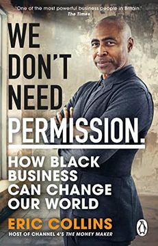 portada We Don't Need Permission: How Black Business Can Change Our World (en Inglés)