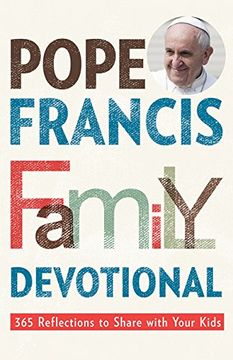 portada Pope Francis Family Devotional: 365 Reflections to Share With Your Kids