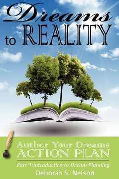portada dreams to reality: author your dreams action plan (en Inglés)