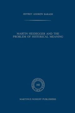 portada Martin Heidegger and the Problem of Historical Meaning (in English)