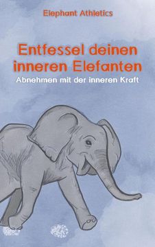 portada Entfessel Deinen Inneren Elefanten (en Alemán)