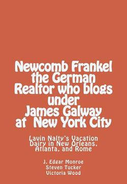 portada Newcomb Frankel the German Realtor who blogs under James Galway at New York Ci (en Inglés)