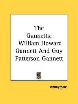 portada the gannetts: william howard gannett and guy patterson gannett (en Inglés)