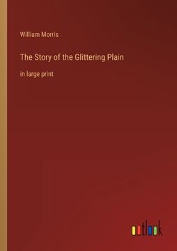 portada The Story of the Glittering Plain: in large print (en Inglés)