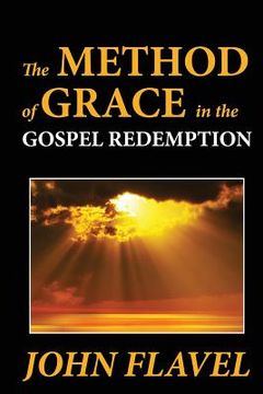 portada The Method of Grace in the Gospel Redemption (in English)