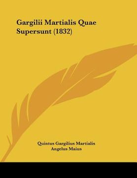 portada gargilii martialis quae supersunt (1832) (en Inglés)