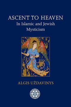 portada ascent to heaven in islamic and jewish mysticism (en Inglés)