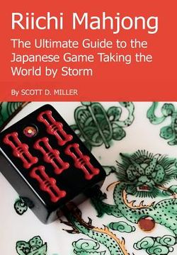 portada Riichi Mahjong: The Ultimate Guide to the Japanese Game Taking the World by Storm (en Inglés)