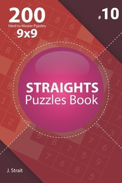 portada Straights - 200 Hard to Master Puzzles 9x9 (Volume 10) (in English)
