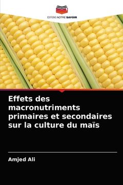 portada Effets des macronutriments primaires et secondaires sur la culture du maïs (in French)